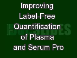 Improving Label-Free Quantification of Plasma and Serum Pro