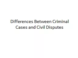 Differences Between Criminal Cases and Civil Disputes