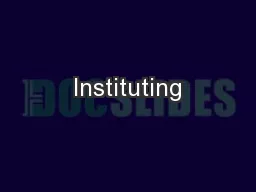 Instituting
