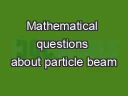 Mathematical questions about particle beam
