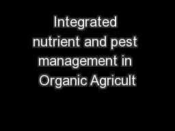 Integrated nutrient and pest management in Organic Agricult