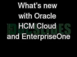 What’s new with Oracle HCM Cloud and EnterpriseOne