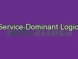 Service-Dominant Logic: