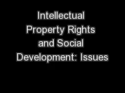 Intellectual Property Rights and Social Development: Issues
