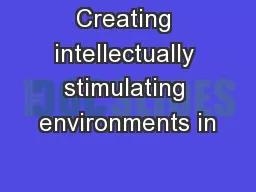 Creating intellectually stimulating environments in