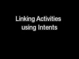 Linking Activities using Intents