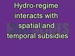 Hydro-regime interacts with spatial and temporal subsidies