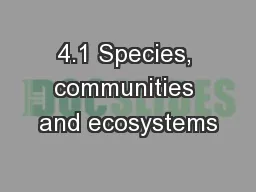 4.1 Species, communities and ecosystems