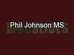 Phil Johnson MS