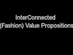 InterConnected (Fashion) Value Propositions