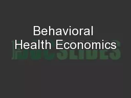 Behavioral Health Economics