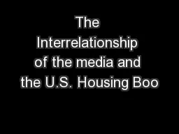 The Interrelationship of the media and the U.S. Housing Boo