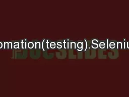 Automation(testing).Selenium();