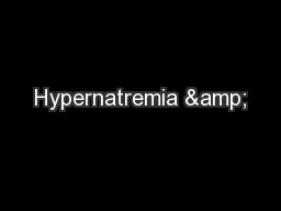 Hypernatremia &