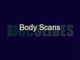 Body Scans