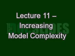 Lecture 11 – Increasing Model Complexity