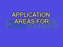APPLICATION AREAS FOR