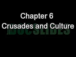 Chapter 6 Crusades and Culture