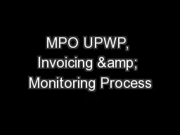 MPO UPWP, Invoicing & Monitoring Process