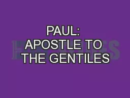 PAUL: APOSTLE TO THE GENTILES