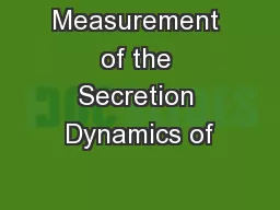 Measurement of the Secretion Dynamics of