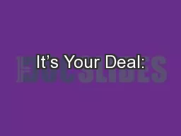 It’s Your Deal:
