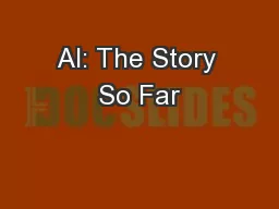 AI: The Story So Far