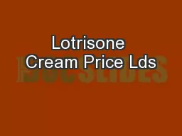 Lotrisone Cream Price Lds