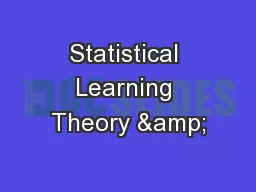 Statistical Learning Theory &