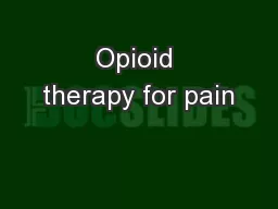 Opioid therapy for pain