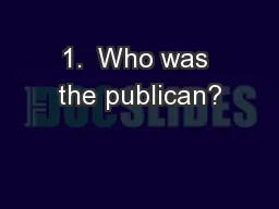 1.  Who was the publican?