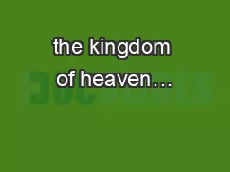 the kingdom of heaven…