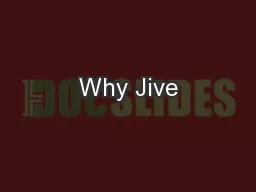 Why Jive