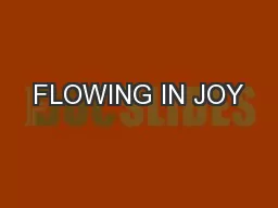 FLOWING IN JOY