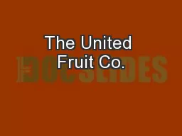 The United Fruit Co.