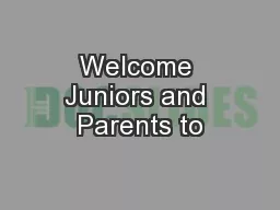 Welcome Juniors and Parents to