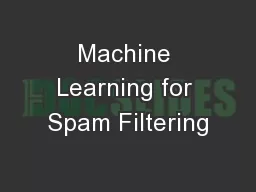 Machine Learning for Spam Filtering