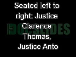 Seated left to right: Justice Clarence Thomas, Justice Anto