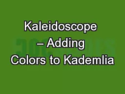 Kaleidoscope – Adding Colors to Kademlia