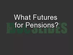 What Futures for Pensions?