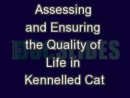 Assessing and Ensuring the Quality of Life in Kennelled Cat