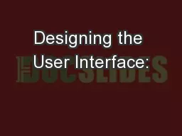 Designing the User Interface: