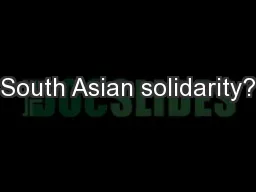 South Asian solidarity?