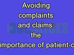 Avoiding complaints and claims: the importance of patient-c