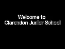 Welcome to Clarendon Junior School