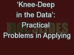 ‘Knee-Deep in the Data’: Practical Problems in Applying
