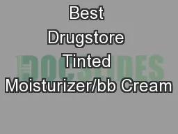 Best Drugstore Tinted Moisturizer/bb Cream