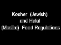 Kosher  (Jewish) and Halal (Muslim)  Food Regulations