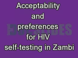 Acceptability and preferences for HIV self-testing in Zambi
