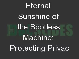 Eternal Sunshine of the Spotless Machine: Protecting Privac
